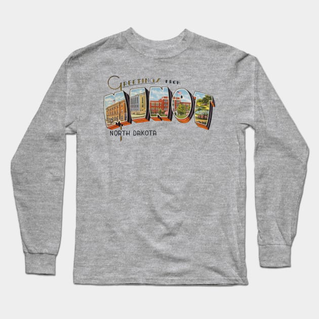 Greetings from Minot North Dakota Long Sleeve T-Shirt by reapolo